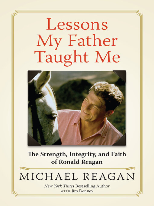 Title details for Lessons My Father Taught Me by Michael Reagan - Available